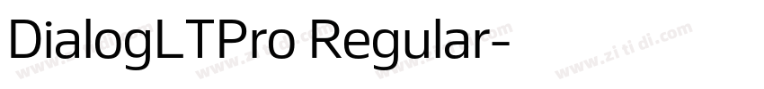 DialogLTPro Regular字体转换 DialogLTPro Regular字体转换